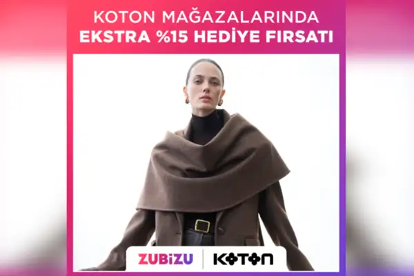 Koton mağazalarında yüzde 15 ZUBİZU avantajı
