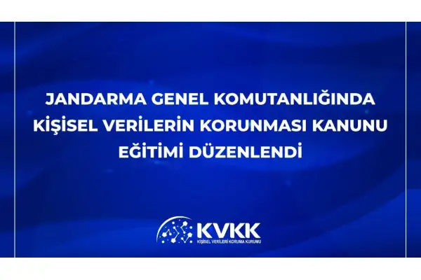 Jandarma Genel Komutanlığı'nda KVKK eğitimi gerçekleştirildi
