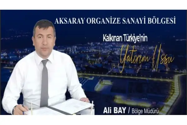 Mega endüstri bölgeleri geliyor: Aksaray sanayide yeni lige çıkıyor