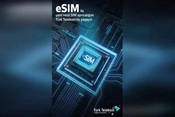 Türk Telekom, eSIM teknolojisiyle kolay, hızlı ve çevre dostu bir deneyim yaşatıyor