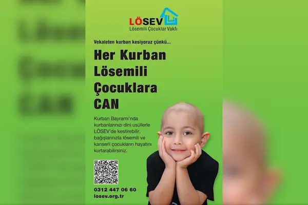 LÖSEV 2026 Kurban Bayramı kampanyasına başladı: Her kurban lösemili çocuklara can
