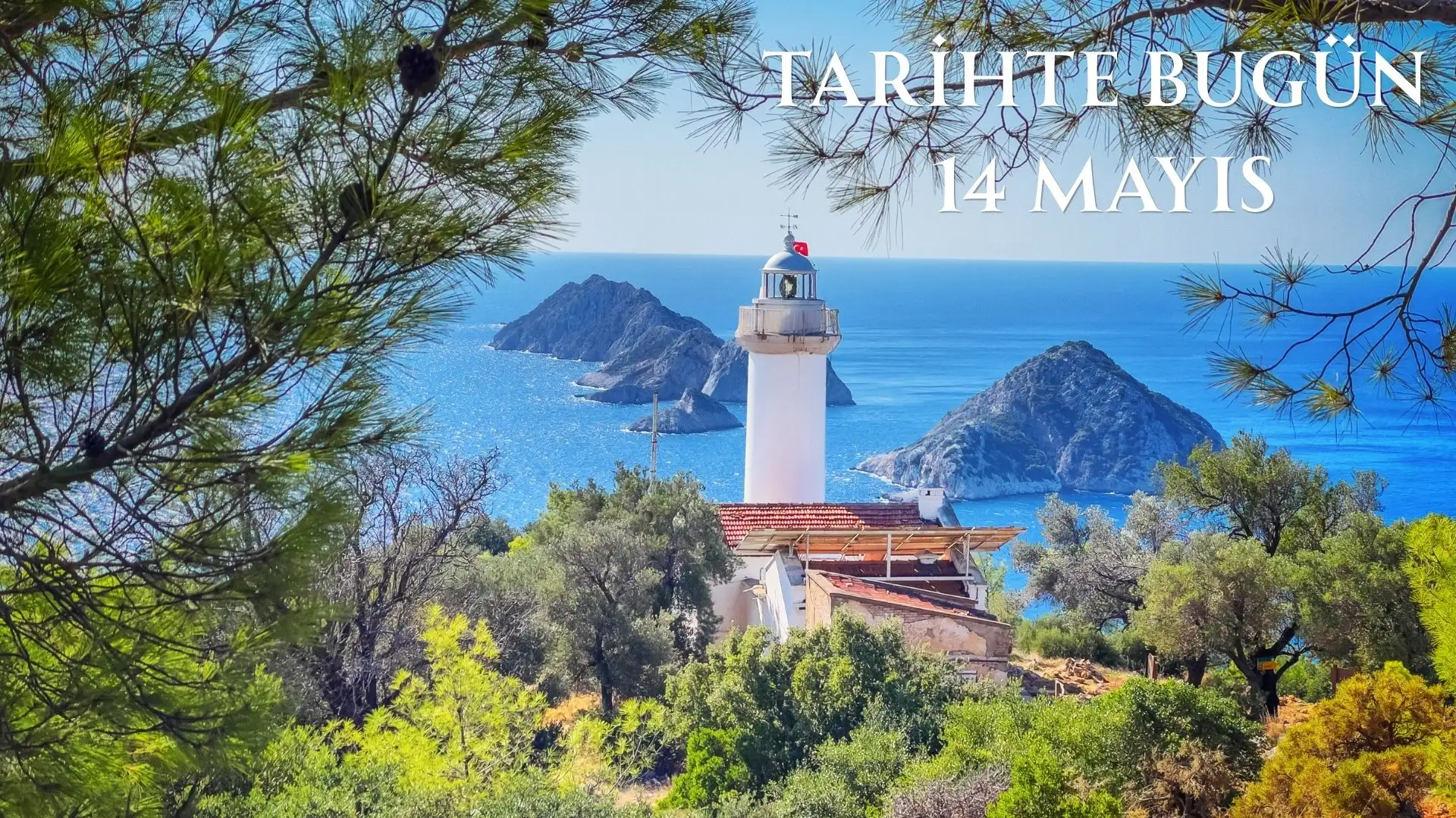 TARİHTE BUGÜN KÖŞESİ 14 MAYISTA TARİHTE NELER OLDU