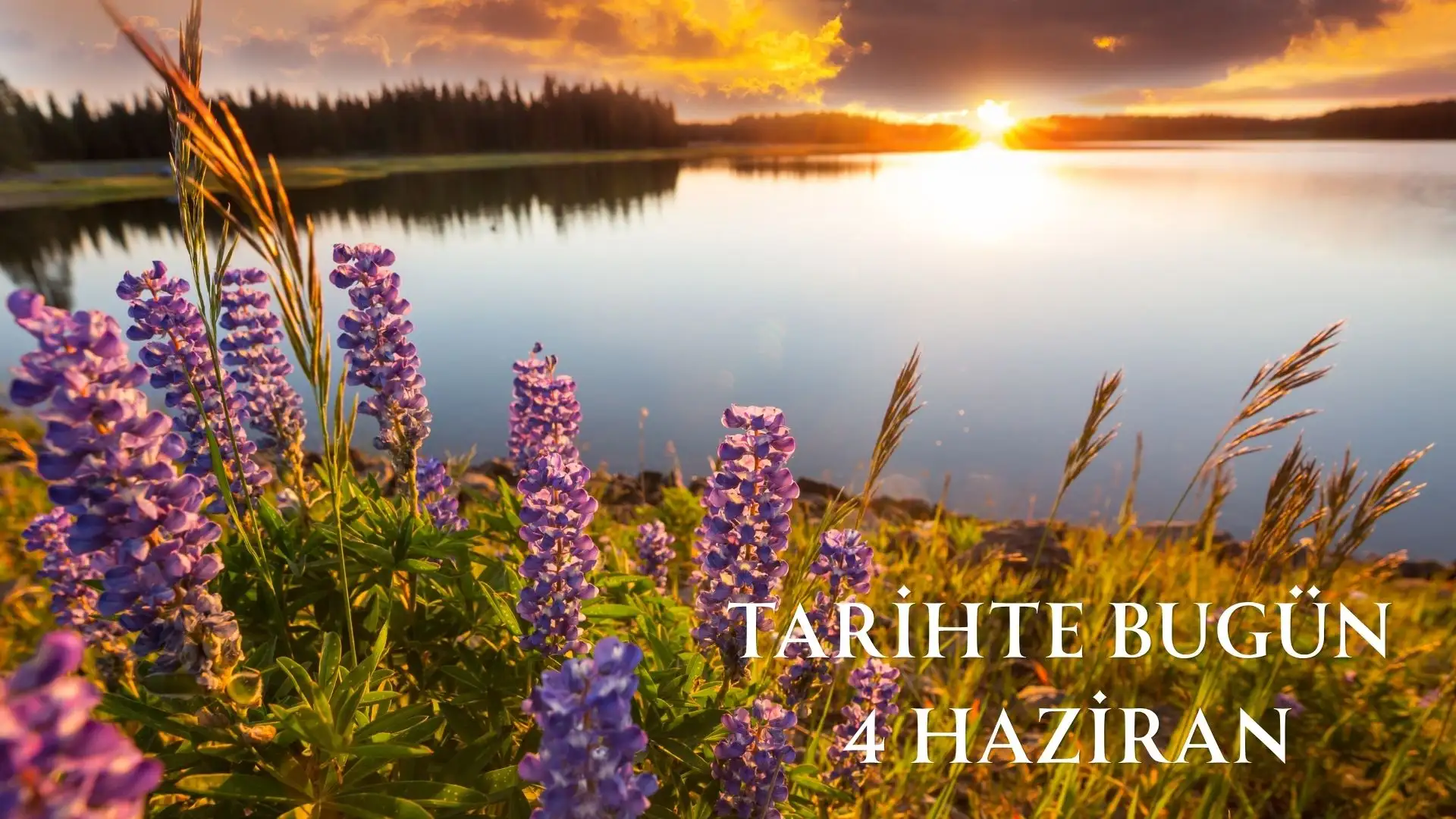 TARİHTE BUGÜN KÖŞESİ 4 HAZİRANDA TARİHTE NELER OLDU