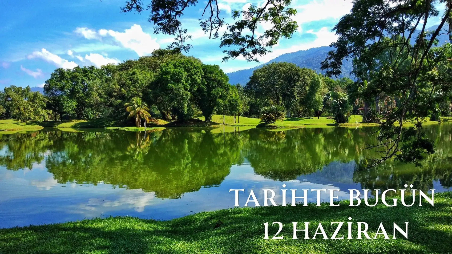 TARİHTE BUGÜN KÖŞESİ 12 HAZİRANDA TARİHTE NELER OLDU