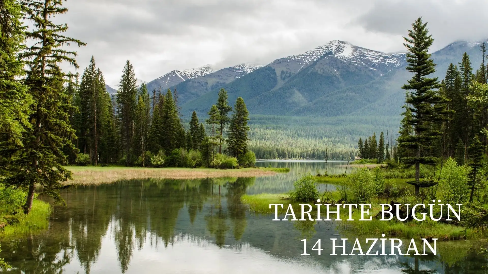 TARİHTE BUGÜN KÖŞESİ 14 HAZİRANDA TARİHTE NELER OLDU