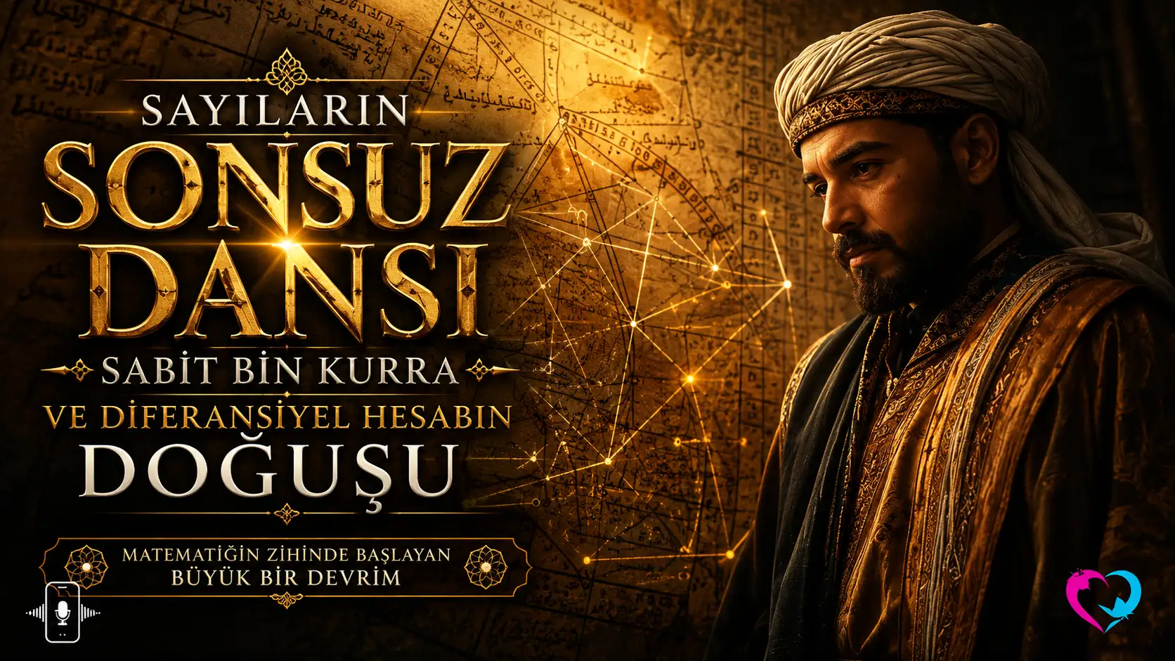 Newton'dan Yüzyıllar Önce: İntegralin Gizli Babası Sabit bin Kurra