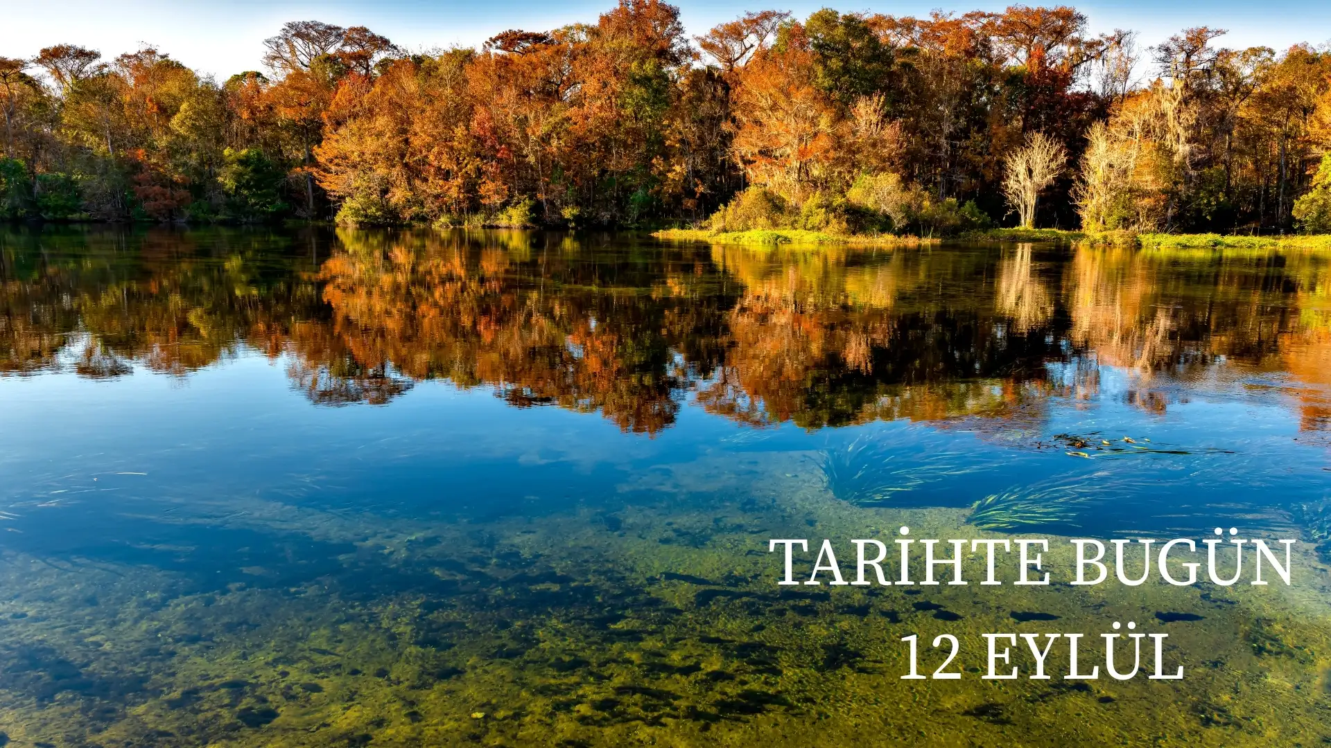 TARİHTE BUGÜN KÖŞESİ 12 EYLÜLDE TARİHTE NELER OLDU? 