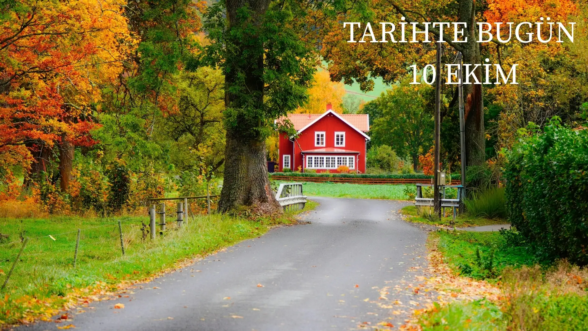 TARİHTE BUGÜN KÖŞESİ 10 EKİMDE TARİHTE NELER OLDU?