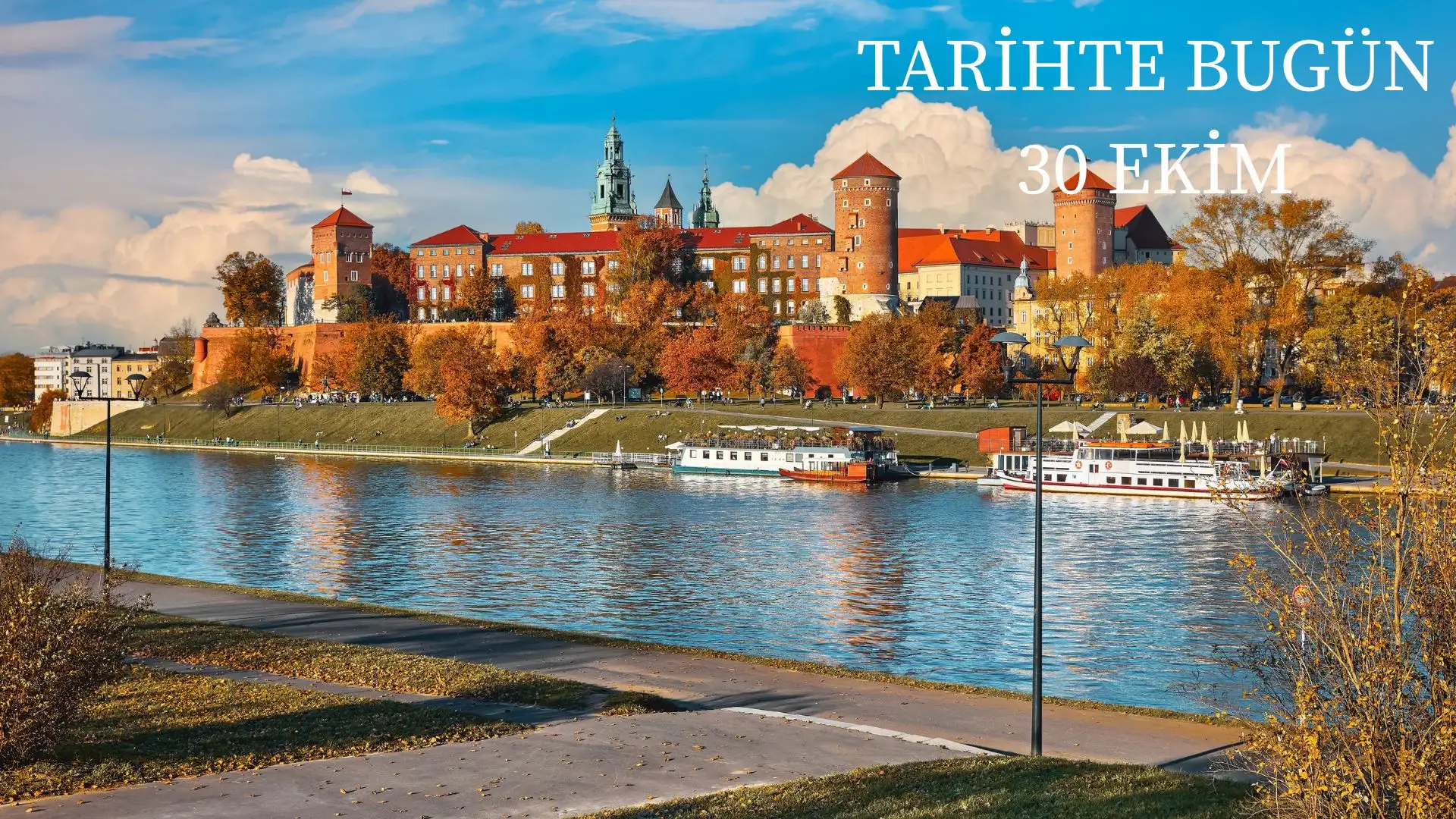 TARİHTE BUGÜN KÖŞESİ 30 EKİMDE TARİHTE NELER OLDU?