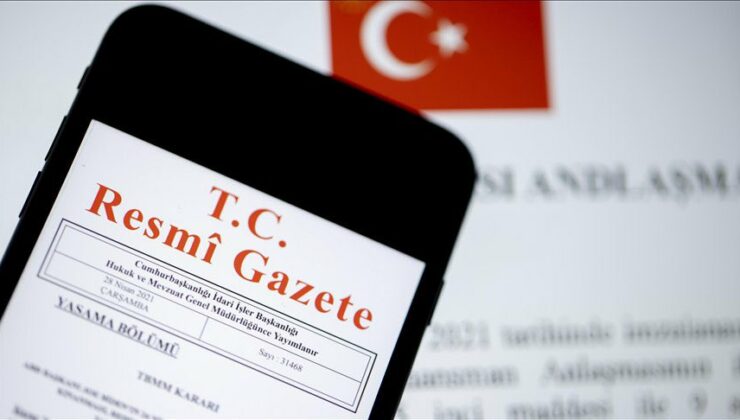 11 milletlerarası anlaşma Resmi Gazete’de yayımlandı