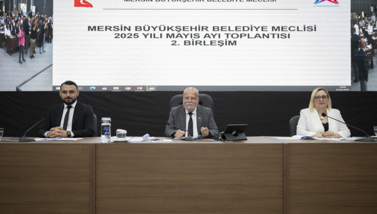 Mersin Büyükşehir Belediye Meclisi’nin Mayıs Ayı Olağan Toplantısı 2. Birleşimi yapıldı