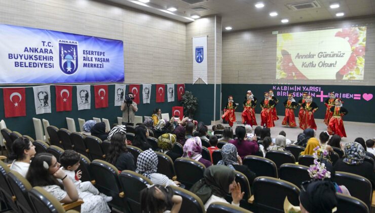 Ankara Büyükşehir Belediyesi’nden Anneler Günü’ne özel etkinlikler