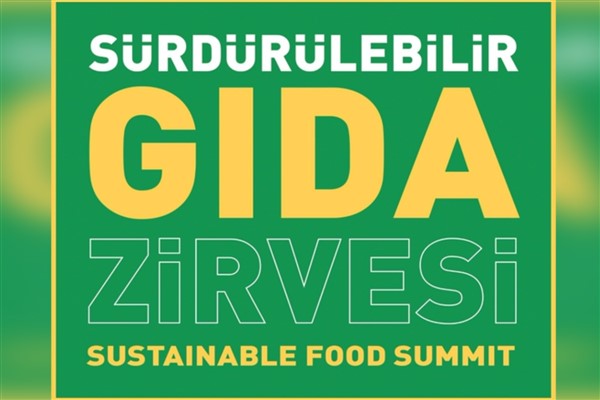 11. Sürdürülebilir Gıda Zirvesi’nde gıdanın geleceği tartışılacak