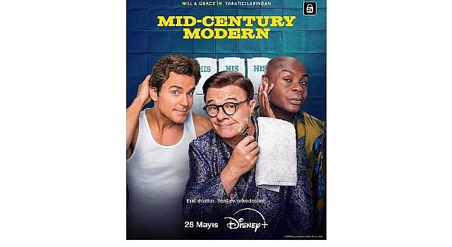 Televizyon tarihinin kült yapımlarından ‘Will & Grace’in yaratıcılarının imzasını taşıyan yeni dizi ‘Mid-Century Modern’, 28 Mayıs’tan itibaren sadece Disney+’ta!