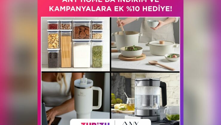 ZUBİZU ve Any Home iş birliğiyle yaşam alanlarına özel hediye ayrıcalığı