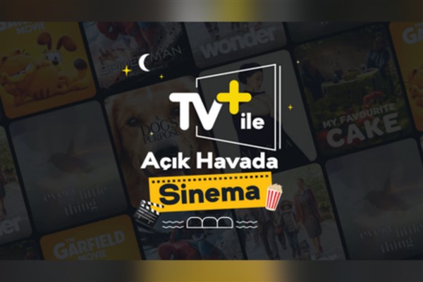 TV+ ile açık havada sinema keyfi bu yaz da devam ediyor