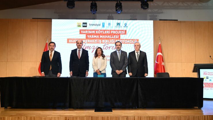“Yarının Köyleri Projesi” protokolünün imza töreni düzenlendi