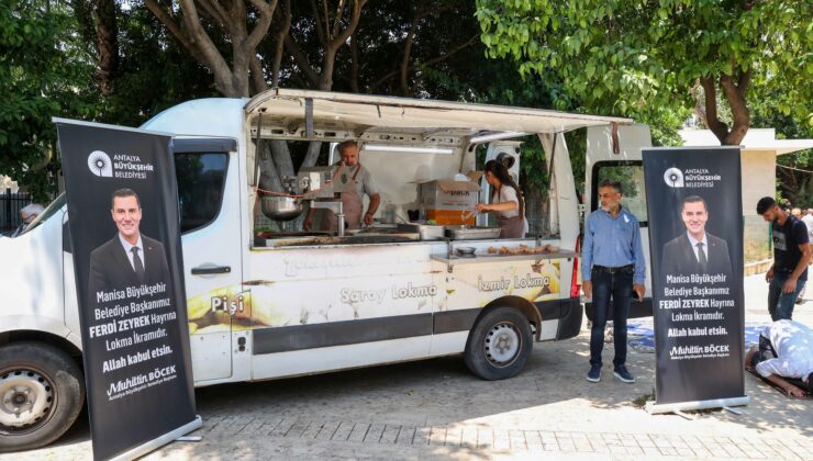 Antalya Büyükşehir Belediyesi’nden Ferdi Zeyrek için lokma dağıtımı