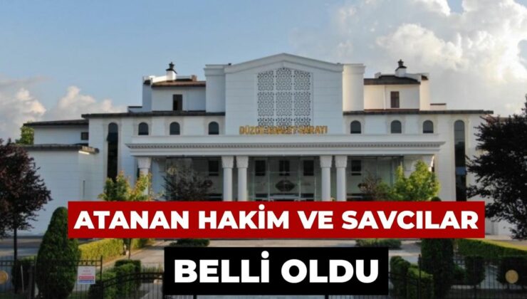 Düzce’ye yeni atanan Hakim ve Savcılar belli oldu