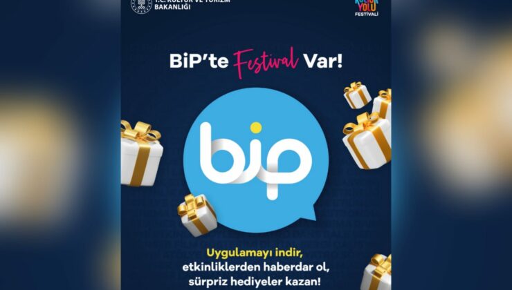 Türkiye Kültür Yolu Festivali’nin coşkusu, BİP’te yaşanıyor
