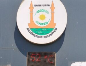 Şanlıurfa’da termometreler 52 dereceyi gösterdi